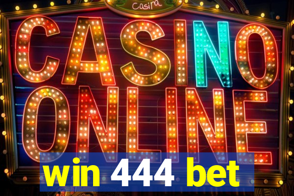 win 444 bet